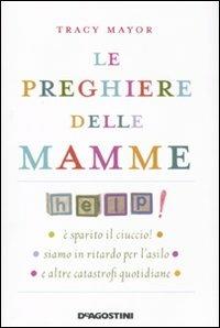 Le preghiere delle mamme - Tracy Mayor - copertina