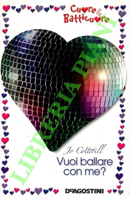Vuoi ballare con me? Cuore & batticuore