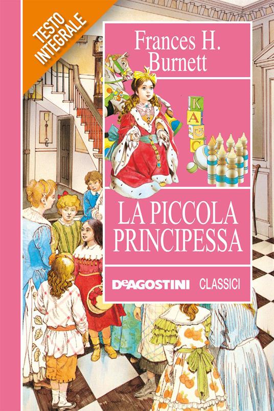 La piccola principessa - Frances H. Burnett,Valentina Ferrero,Rossana Guarnieri - ebook