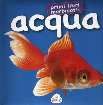 Acqua. Primi libri morbidotti - copertina