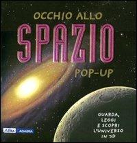Occhio allo spazio. Libro pop-up. Ediz. illustrata - Peter Bond,Andy Mansfield - copertina