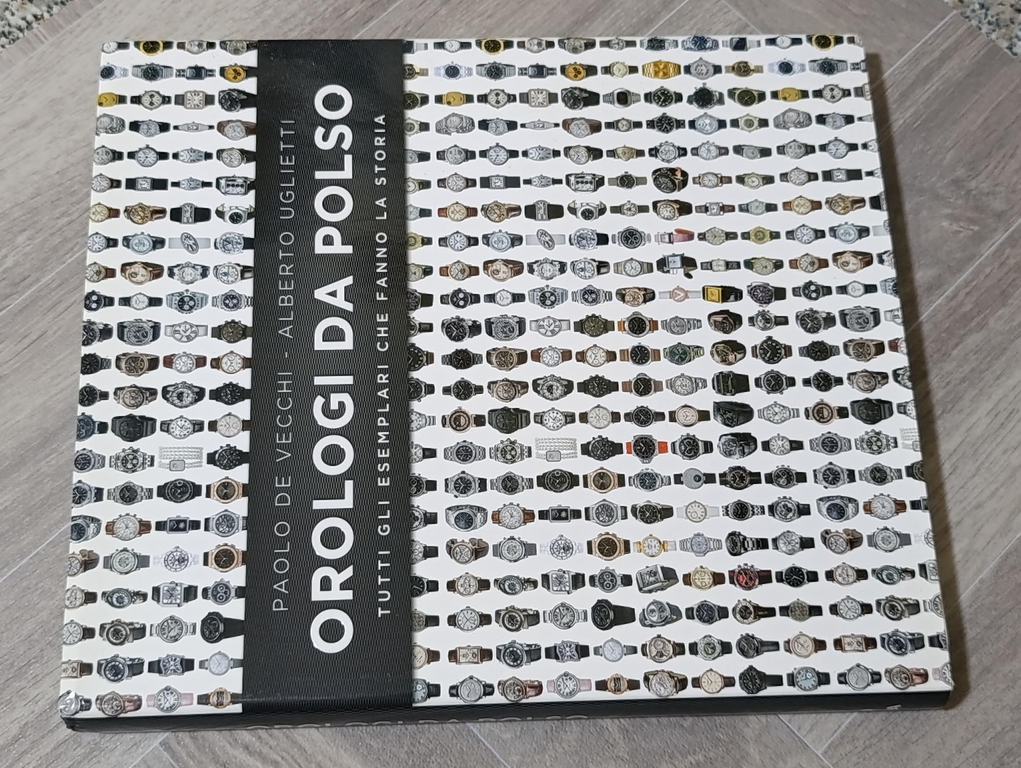 Orologi da polso. Tutti gli esemplari che fanno la storia. Ediz. illustrata