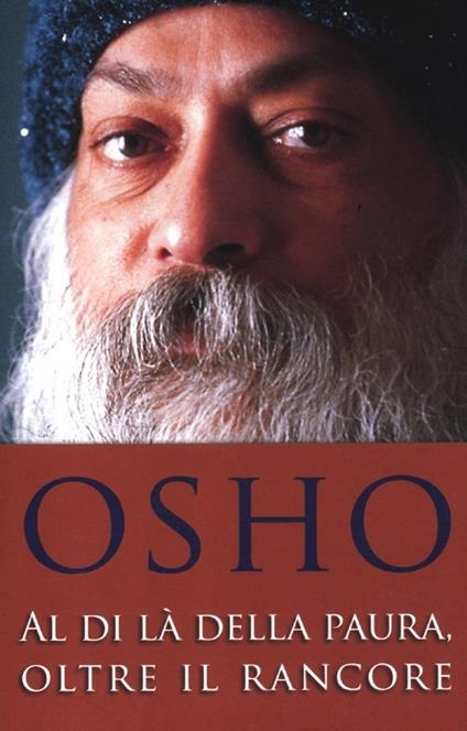 Al di là della paura, oltre il rancore - Osho - copertina