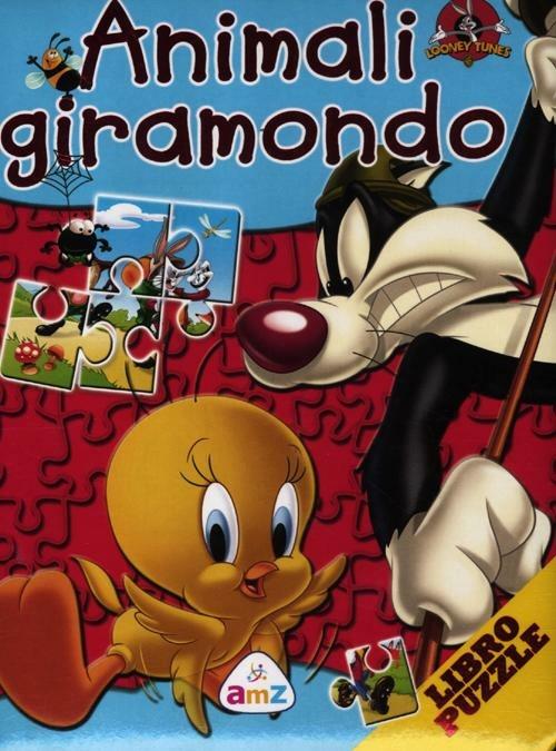 Animali giramondo. Looney Tunes. Libro puzzle - copertina