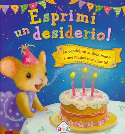 Esprimi un desiderio! Libro sonoro. Ediz. illustrata - copertina