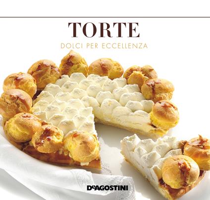 Torte. Dolci per eccellenza - AA.VV. - ebook