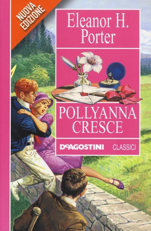 Pollyanna cresce - Eleanor Porter - copertina