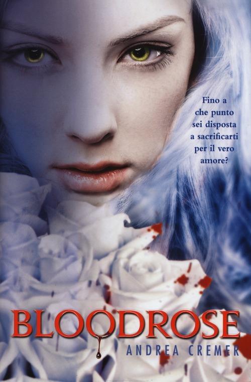 Bloodrose - Andrea Cremer - copertina