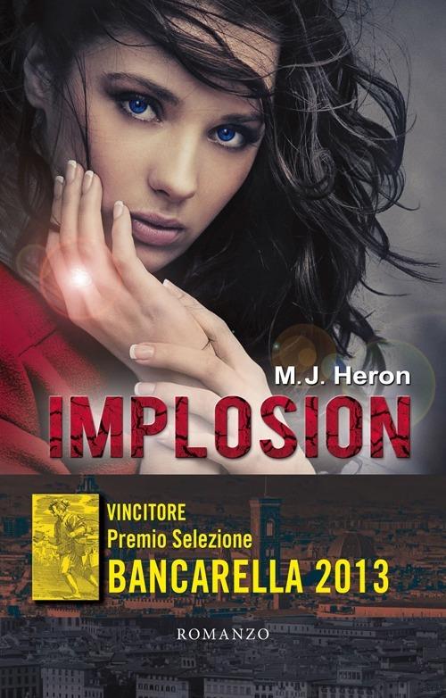 Implosion - M. J. Heron - 2