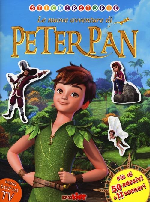 Le nuove avventure di Peter Pan. Con adesivi. Ediz. illustrata - copertina
