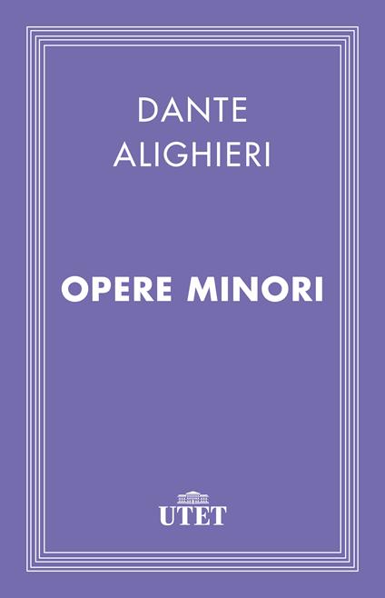 Opere minori - Dante Alighieri - ebook