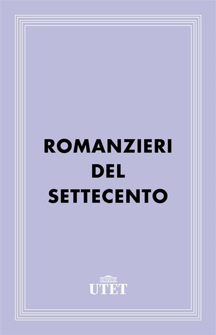 Romanzieri del Settecento - Folco Portinari - ebook