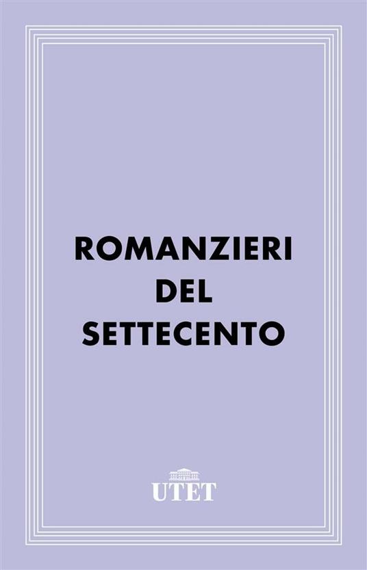 Romanzieri del Settecento - Folco Portinari - ebook