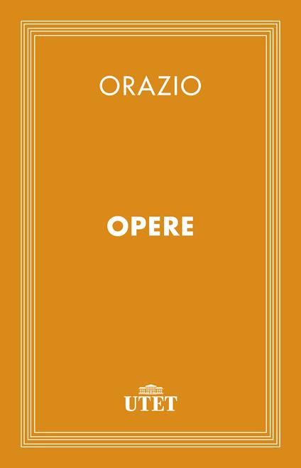 Le opere - Quinto Orazio Flacco - ebook