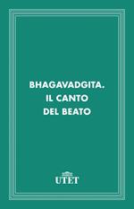 Bhagavadgita (Il canto del beato)