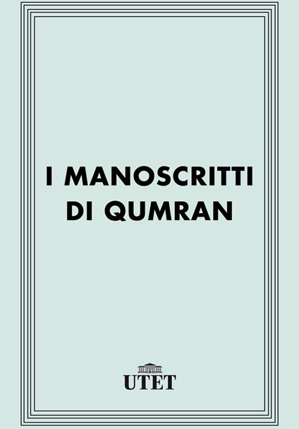 I manoscritti di Qumran - Luigi Moraldi - ebook