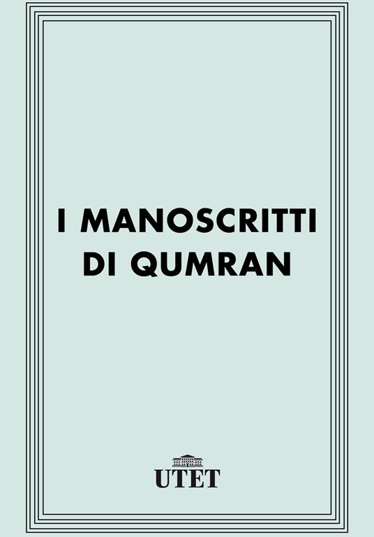 I manoscritti di Qumran - Luigi Moraldi - ebook
