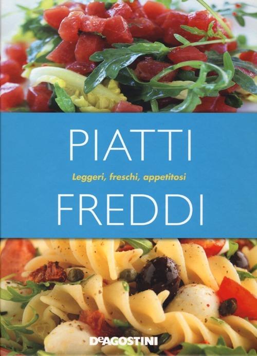 Piatti freddi. Leggeri, freschi, appetitosi - copertina