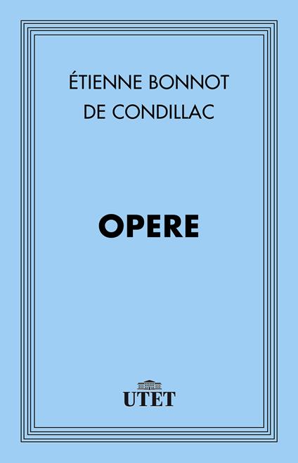 Opere - Étienne Bonnot de Condillac,Giorgia Viano - ebook