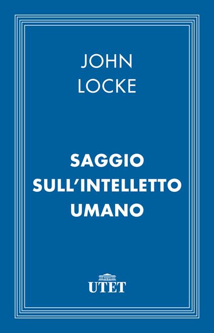 Saggio sull'intelletto umano - John Locke,Nicola Abbagnano - ebook