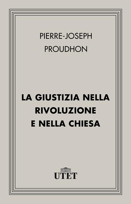 La giustizia nella Rivoluzione e nella Chiesa - Pierre-Joseph Proudhon,Mario Albertini - ebook