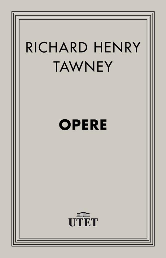 Opere - Richard Henry Tawney - ebook