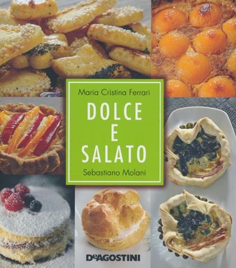 Dolce e salato - Maria Cristina Ferrari,Sebastiano Molani - copertina