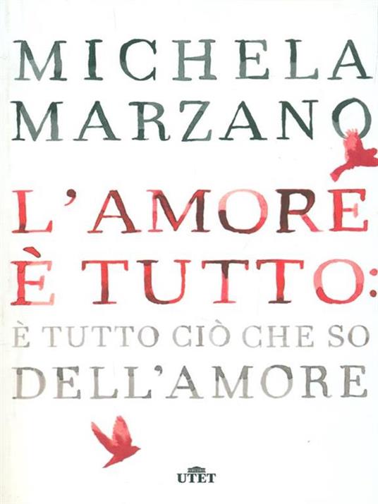 L' amore è tutto: è tutto ciò che so dell'amore - Michela Marzano - copertina