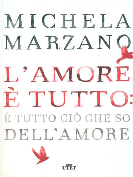 L' amore è tutto: è tutto ciò che so dell'amore - Michela Marzano - copertina