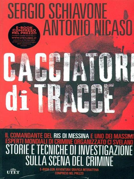 Cacciatori di tracce - Sergio Schiavone,Antonio Nicaso - 6