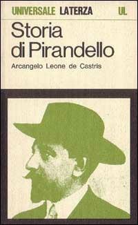 Storia di Pirandello - Arcangelo Leone De Castris - copertina
