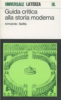 Guida critica alla storia moderna - Armando Saitta - copertina