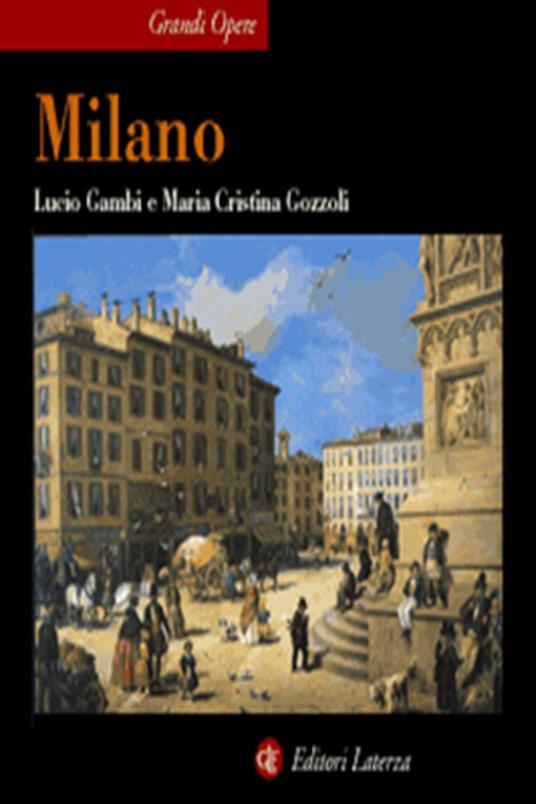 Milano - Lucio Gambi,M. Cristina Gozzoli - copertina