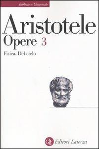 Opere. Vol. 3: Fisica-Del cielo. - Aristotele - copertina