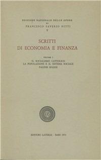Scritti di economia e finanza. Vol. 1: Il socialismo cattolico-La popolazione e il sistema sociale. Pagine sparse. - F. Saverio Nitti - copertina