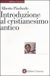 Introduzione al cristianesimo antico - Alberto Pincherle - copertina
