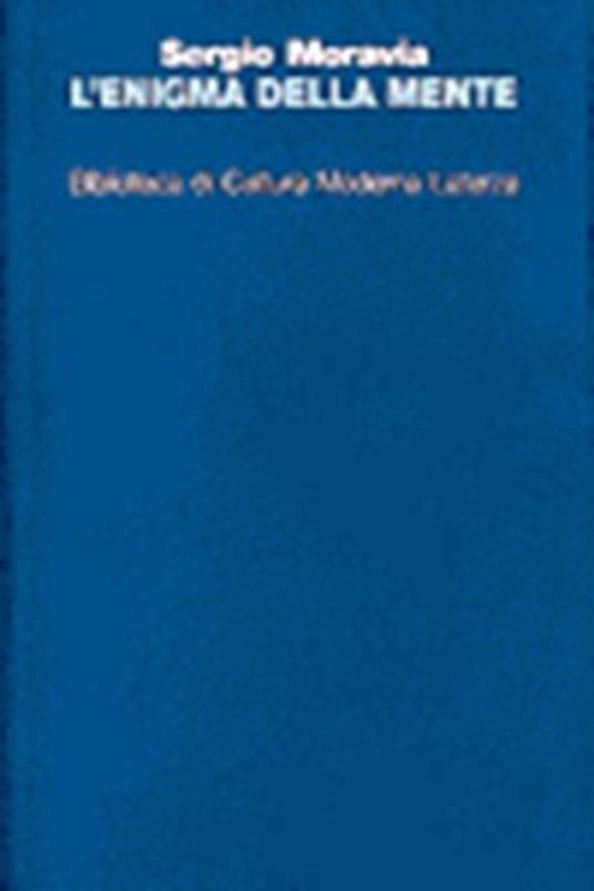 L' enigma della mente. Il mind-body problem nel pensiero contemporaneo - Sergio Moravia - copertina