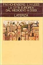 La città europea dal Medioevo a oggi