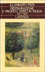 Restaurazione e pacifico Stato in Sicilia (1377-1501)