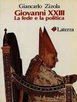 Giovanni XXIII. La fede e la politica