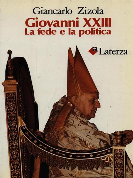 Giovanni XXIII. La fede e la politica - Giancarlo Zizola - copertina