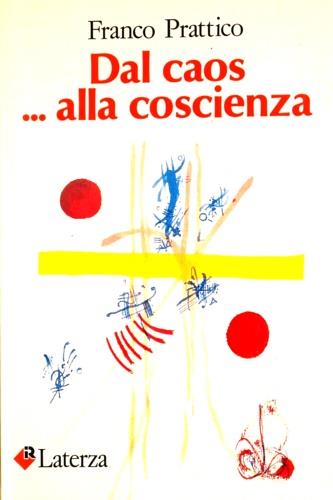 Dal caos... alla coscienza - Franco Prattico - copertina