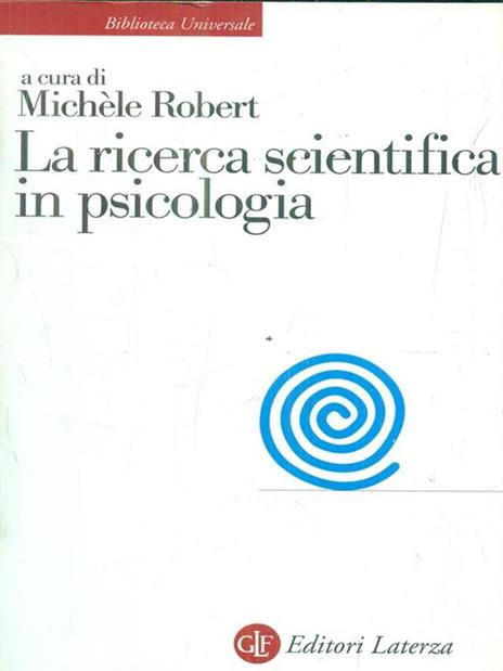 La ricerca scientifica in psicologia - Michael M. Robert - 4