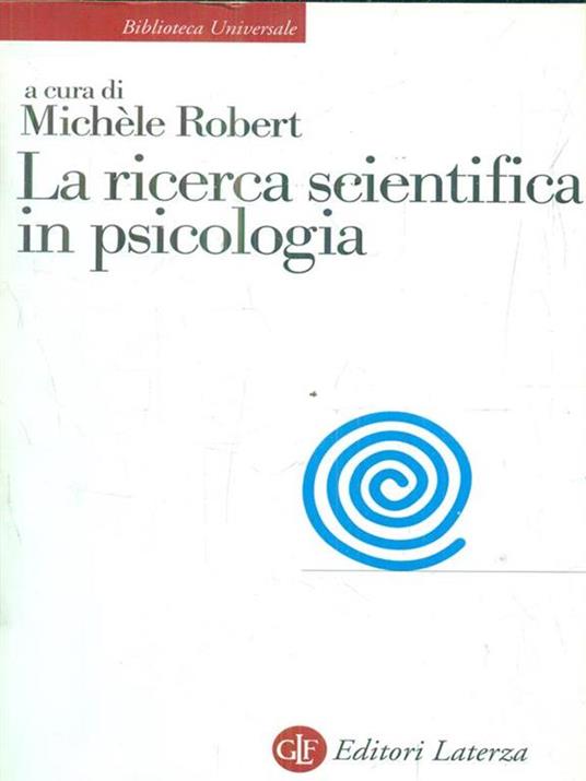 La ricerca scientifica in psicologia - Michael M. Robert - copertina