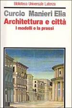 Architettura e città. I modelli e la prassi