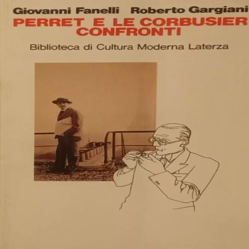 Perret e Le Corbusier. Confronti