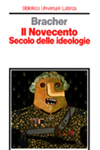 Il Novecento. Secolo delle ideologie - Karl Dietrich Bracher - copertina