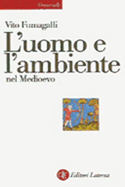 L' uomo e l'ambiente nel Medioevo - Vito Fumagalli - copertina