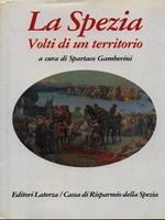 La Spezia. Volti di un territorio