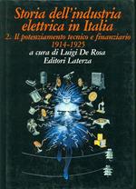 Storia dell'industria elettrica in Italia. Vol. 2: Il potenziamento tecnico e finanziario (1914 - 1925).